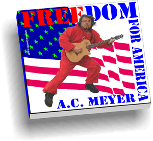 CD: Freedom for America von A C Meyer
